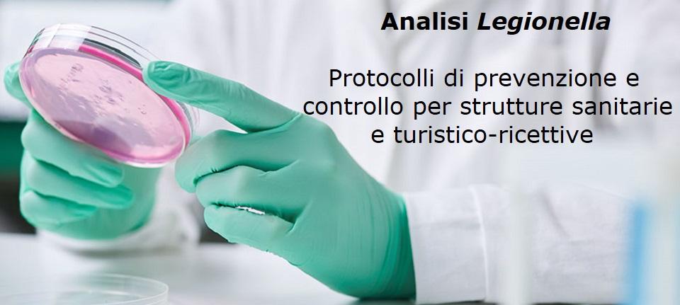 Analisi Legionella, base dei protocolli di prevenzione e controllo delle strutture sanitarie e turistico-ricettive